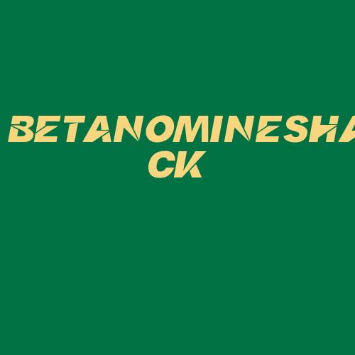 Logo da BETANOMINESHACK